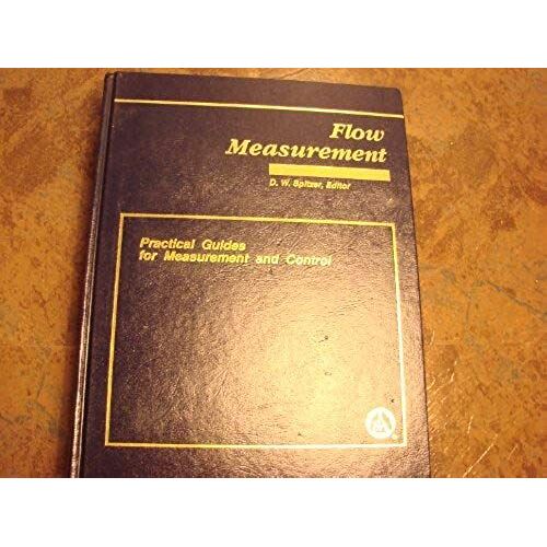 Flow Measurement: Practical Guides For Measurement And Control