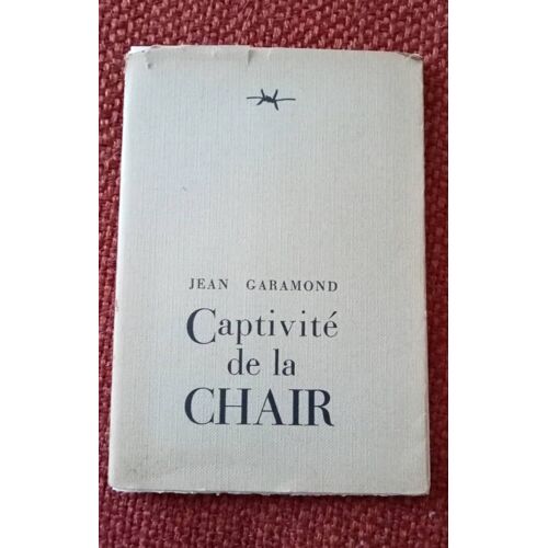 Captivité De La Chair De Jean Garamond