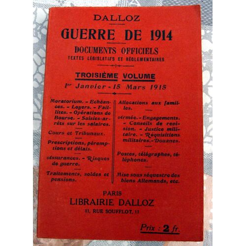 Guerre De 1914 - Tome 3 -Documents Officiels.Textes Législatifs Et Réglementaires- Dalloz-
