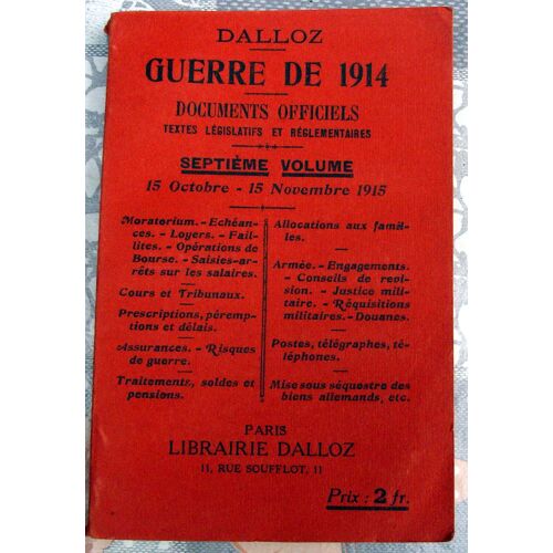 Guerre De 1914 - Tome 7 -Documents Officiels.Textes Législatifs Et Réglementaires- Dalloz-
