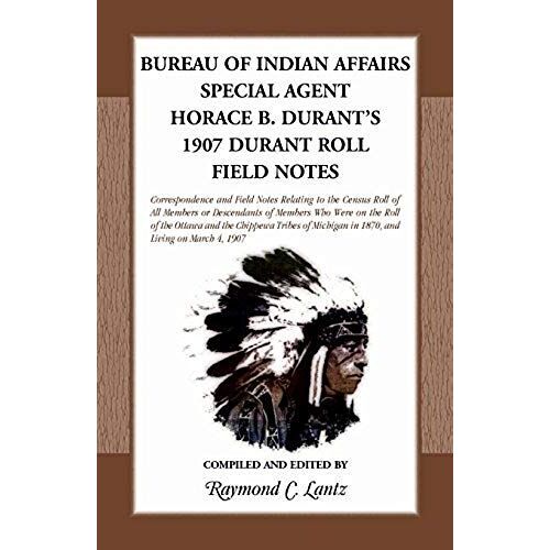 Bureau Of Indian Affairs Special Agent Horace B. Durant's 1907 Durant Roll Field Notes