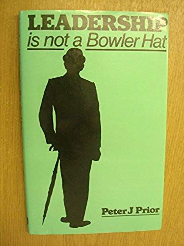 Leadership Is Not A Bowler Hat