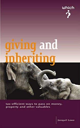 Which? Guide To Giving And Inheriting