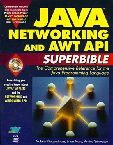 Java Networking And Awt Api Superbible: The Comprehensive Reference For The Java Programming Language