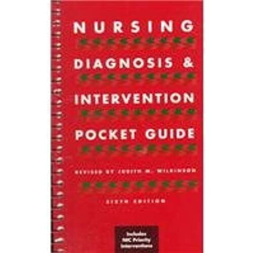 Nursing Diagnosis And Intervention: A Care Planning Pocket Guide