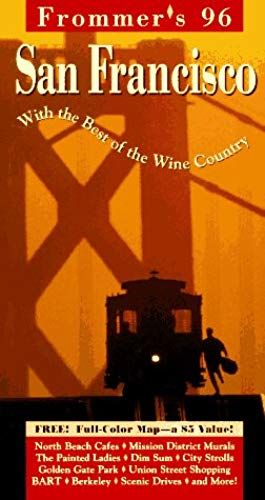 Frommer's 96 San Francisco (Frommers Complete City Guide)