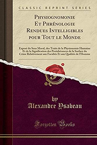 Ysabeau, A: Physiognomonie Et Phrénologie Rendues Intelligib
