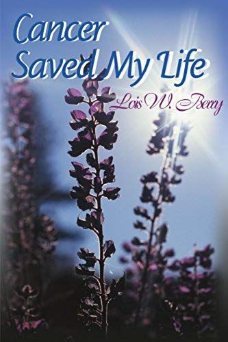 Cancer Saved My Life