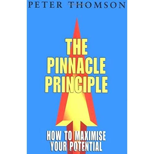The Pinnacle Principle: How To Maximise Your Potential