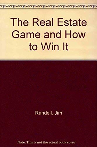 The Real Estate Game And How To Win It