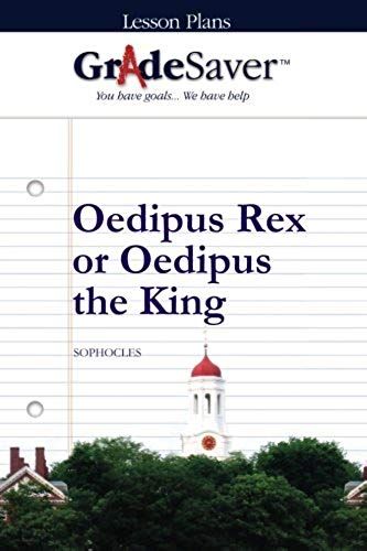 Gradesaver (Tm) Lesson Plans: Oedipus Rex Or Oedipus The King