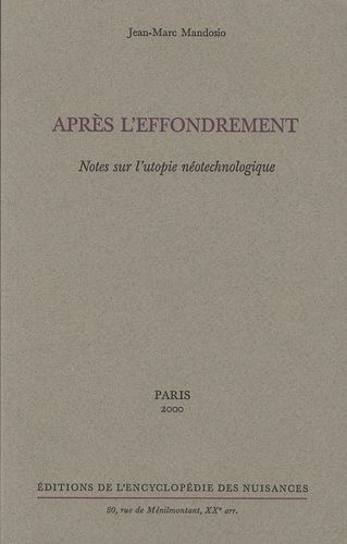Après L'effondrement - Notes Sur L'utopie Néotechnologique