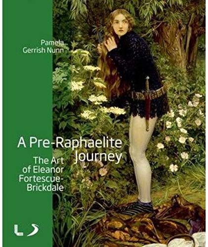 A Pre-Raphaelite Journey: The Art Of Eleanor Fortescue-Brickdale (National Museums Liverpool) (Paperback) - Common
