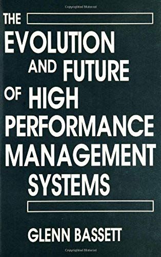 The Evolution And Future Of High Performance Management Systems
