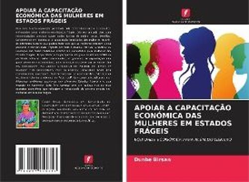 Apoiar A Capacitação Económica Das Mulheres Em Estados Frágeis