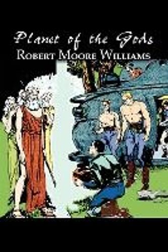 Planet Of The Gods By Harry Leon Wilson, Science Fiction, Adventure, Fantasy