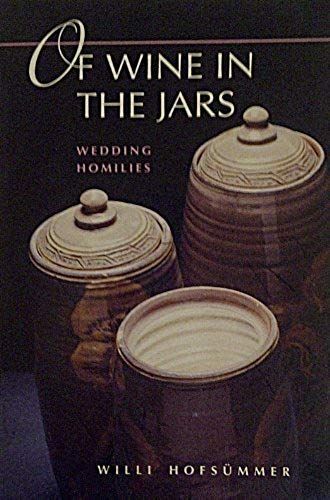 Of Wine In The Jars: Wedding Homilies
