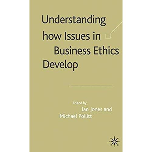 Understanding How Issues In Business Ethics Develop