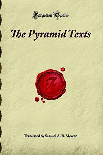 The Pyramid Texts (Forgotten Books)