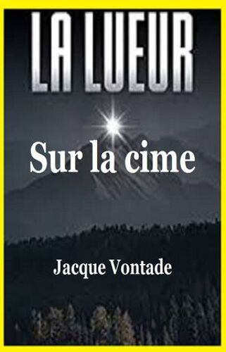 La Lueur Sur La Cime