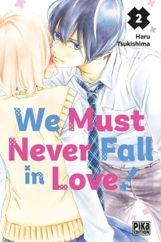 We Must Never Fall In Love! T02