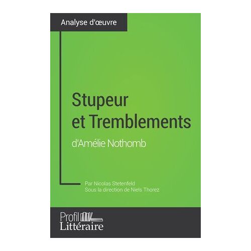 Stupeur Et Tremblements D'amélie Nothomb (Analyse Approfondie)