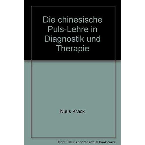 Die Chinesische Puls-Lehre In Diagnostik Und Therapie (Schriftenreihe Erfahrungsheilkunde) (German Edition)