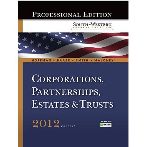 South-Western Federal Taxation 2012: Corporations, Partnerships, Estates And Trusts, Professional Version (With H&r Block @ Home Tax Preparation Softw