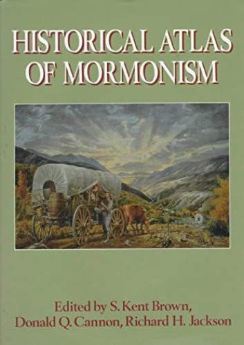 Historical Atlas Of Mormonism