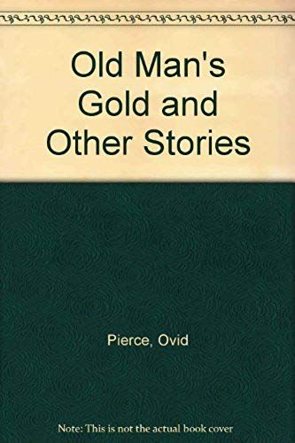 Old Man's Gold And Other Short Stories