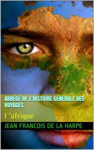Abrégé De L'histoire Générale Des Voyages