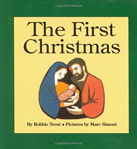 The First Christmas: Board Book (Merry Christmas Books)