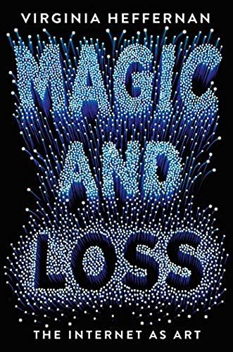 Magic And Loss: The Internet As Art