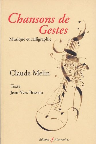 Chansons De Gestes - Musique Et Calligraphie