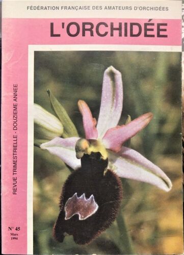 L'orchidée N° 45 - Mars 1994 - Fédération Française Des Amateurs D'orchidées - 12e Année