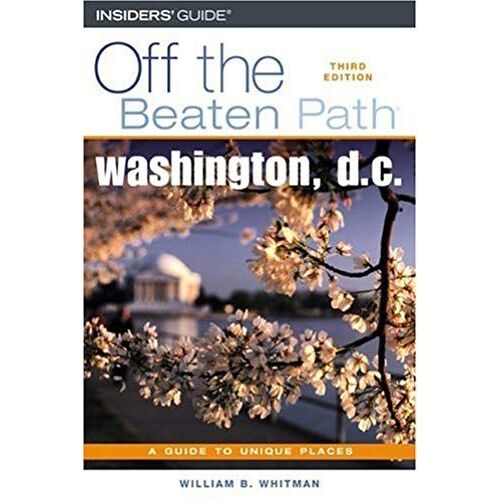 Washington, D.C. Off The Beaten Path, 3rd (Off The Beaten Path Series)