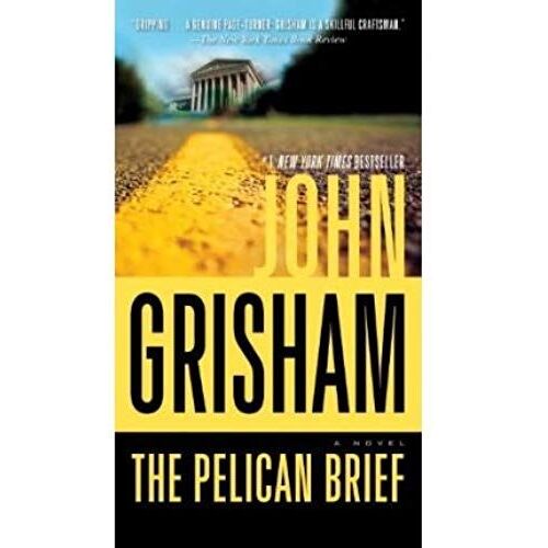 The Pelican Brief: A Novel