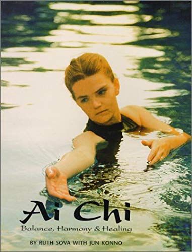 Ai Chi - Balance Harmony And Healing