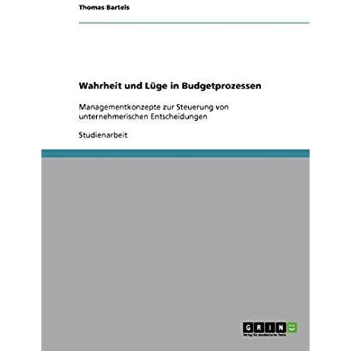 Wahrheit Und Lüge In Budgetprozessen