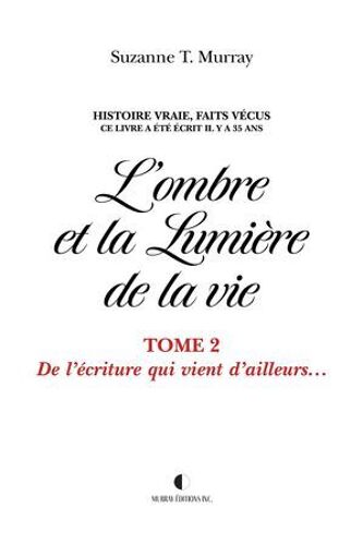 L'ombre Et La Lumière De La Vie, Tome 2