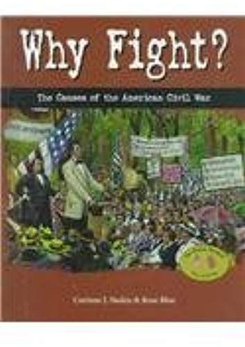 Why Fight?: The Causes Of The American Civil War