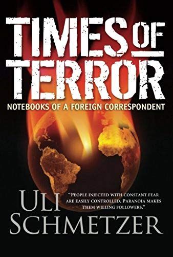 Times Of Terror: Notebooks Of A Foreign Correspondent