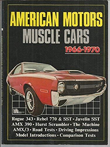 American Motors Muscle Cars, 1966-1970 (Brooklands Books Road Tests Series)