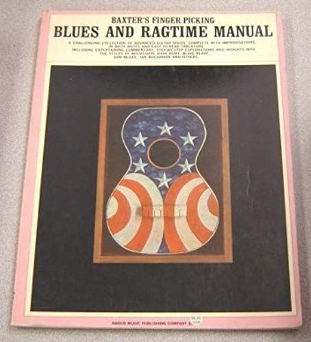 Baxter's Finger-Picking, Blues & Ragtime Manual