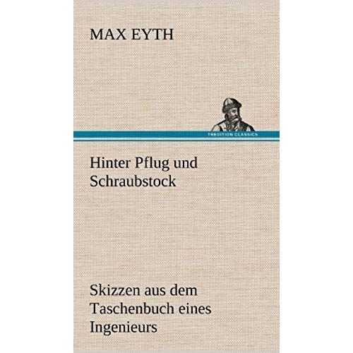 Hinter Pflug Und Schraubstock