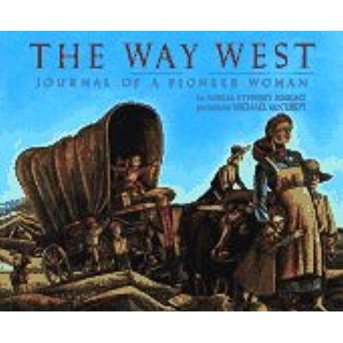 The Way West: Journal Of A Pioneer Woman,
