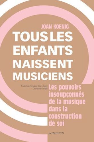 Tous Les Enfants Naissent Musiciens