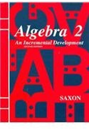 Algebra 2: An Incremental Development, 2nd Edition