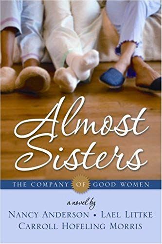 Almost Sisters (The Company Of Good Women)