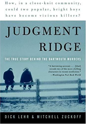 Judgment Ridge : The True Story Behind The Dartmouth Murders